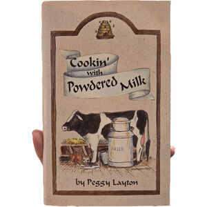 Cookin' with Powdered Milk by Peggy Layton Softcover 1994 Rehydration Recipes